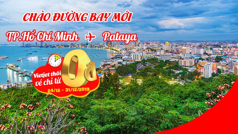 Khuyến mãi vé 0 đồng mừng đường bay Hồ Chí Minh – Pattaya Vietjet Air