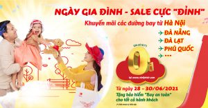 “ Ngày gia đình sale cực đỉnh” vé máy bay chỉ 0 đồng từ Vietjet Air