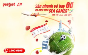 Chào mừng đại hội thể thao, săn bao la ưu đãi cùng Vietjet Air