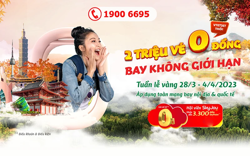 Vietjet Air tung 2 triệu vé 0 đồng, bay không giới hạn