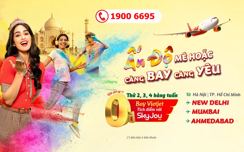 Vietjet Air ưu đãi vé 0 đồng bay Ấn Độ Thứ 2 - 3 - 4 hàng tuần